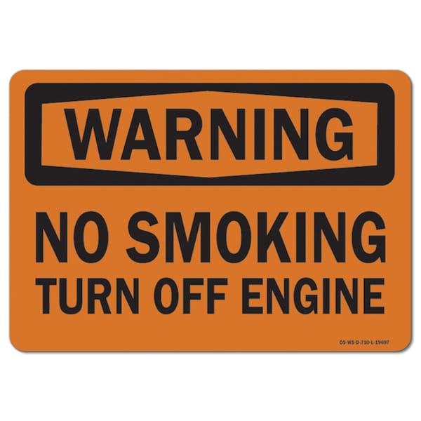 OSHA Warning Sign, No Smoking Turn Off Engine, 10in X 7in Aluminum, 7" W, 10" L, Landscape